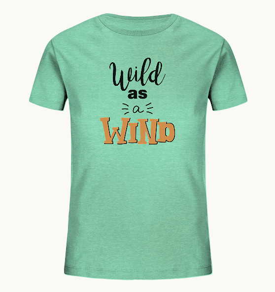 Wild as a Wind - Kids Organic Shirt